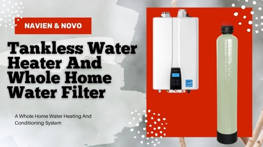 Tankless Water Heater and Whole Home Filter